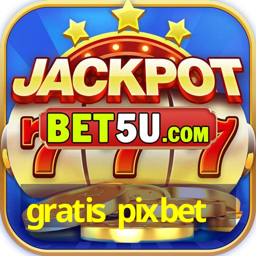 gratis pixbet